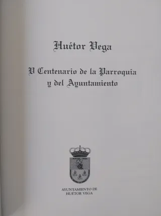 Huétor Vega. V Centenario de la Parroquia y del Ay