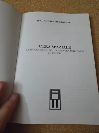 L'era spaziale. L'esplorazione del cosmo tra sc...
