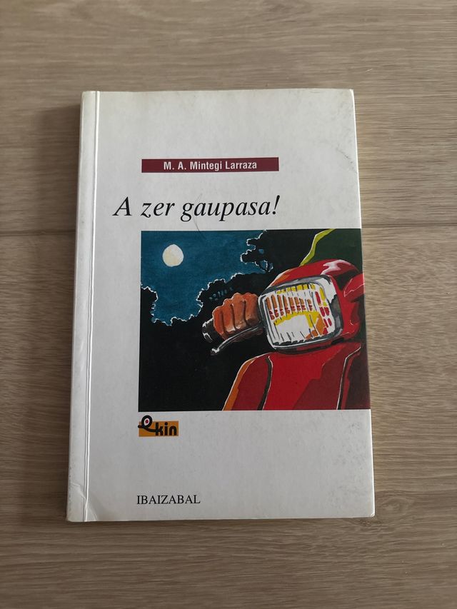 A zer gaupasa! (EKIN) (Basque Edition)