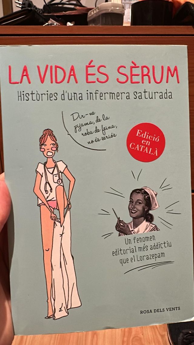 La vida és sèrum: Històries d'una infermera sat...