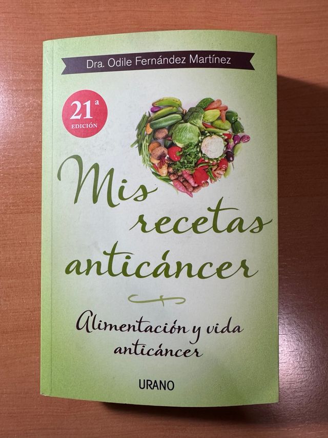 Mis recetas anticáncer: Alimentación y vida ant...