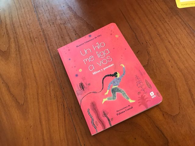 Un hilo me liga a vos: Mitos y poemas