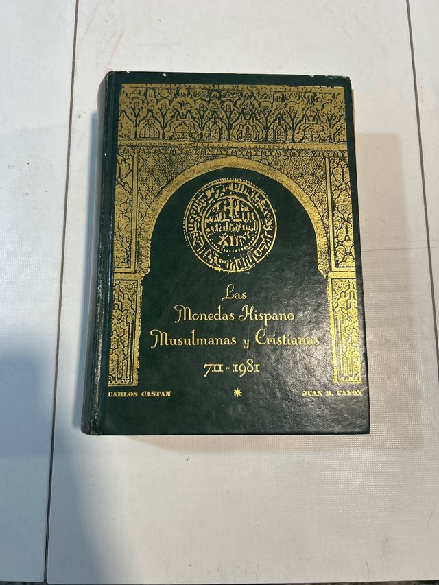 Monedas Hispano Musulmanas y Cristianas 711-1981
