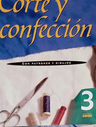Los tres Volúmenes de Corte y confección. CEAC.