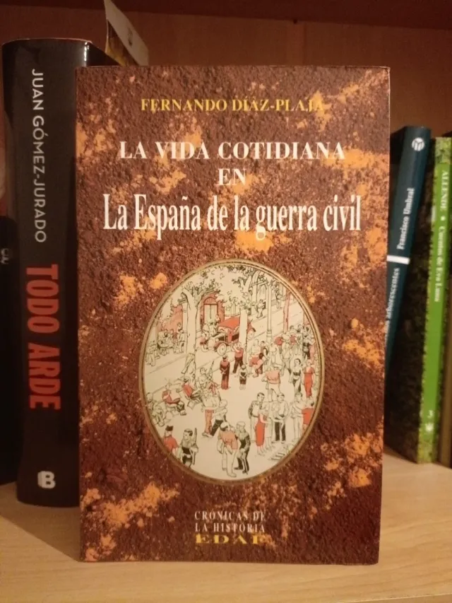 La Vida Cotidiana en la Espana de la Guerra Civ...