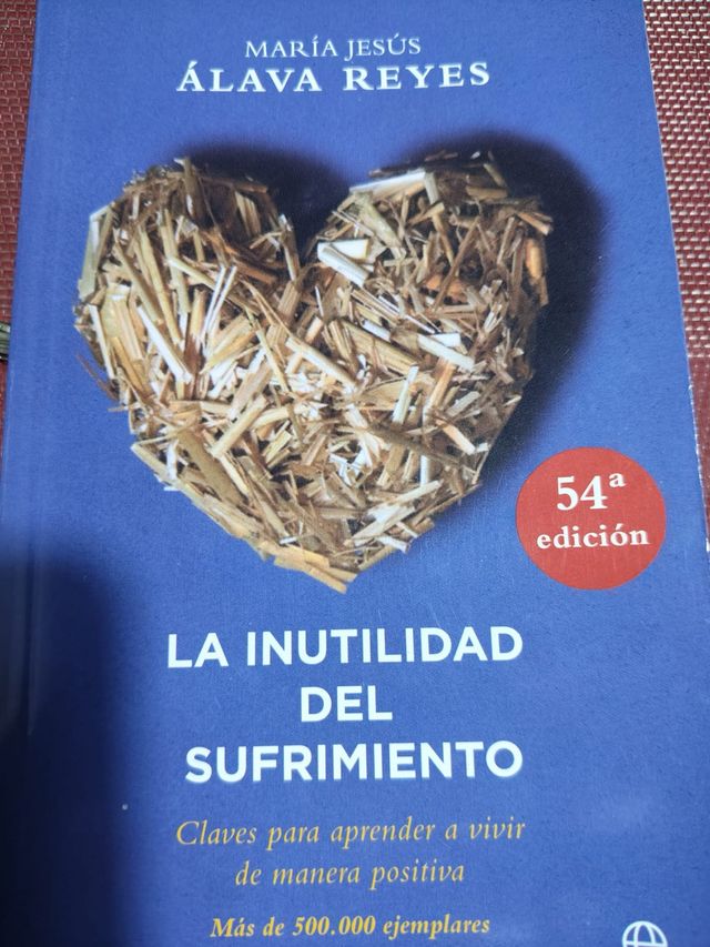 La inutilidad del sufrimiento: Claves para apre...