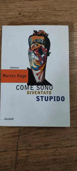 Come sono diventato stupido