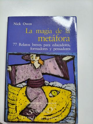 La magia de la metáfora. 77 relatos breves para...