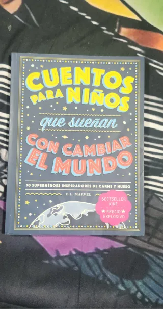 Cuentos para niños que sueñan con cambiar el mu...