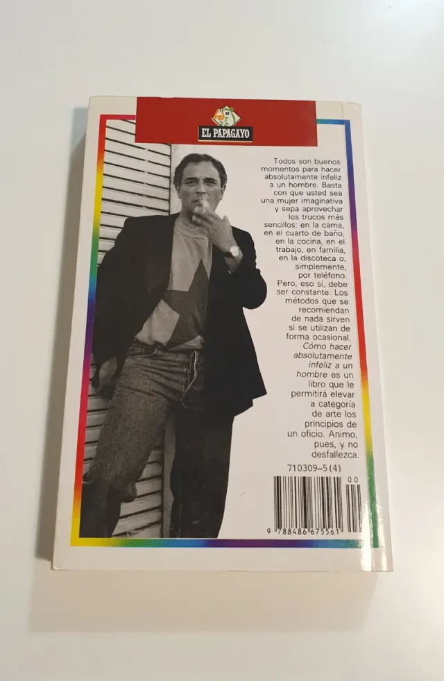 Cómo hacer absolutamente infeliz a un hombre (...