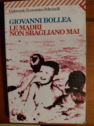 Le madri non sbagliano mai