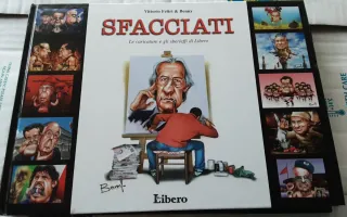 Sfacciati Le caricature e gli sberleffi di Libero