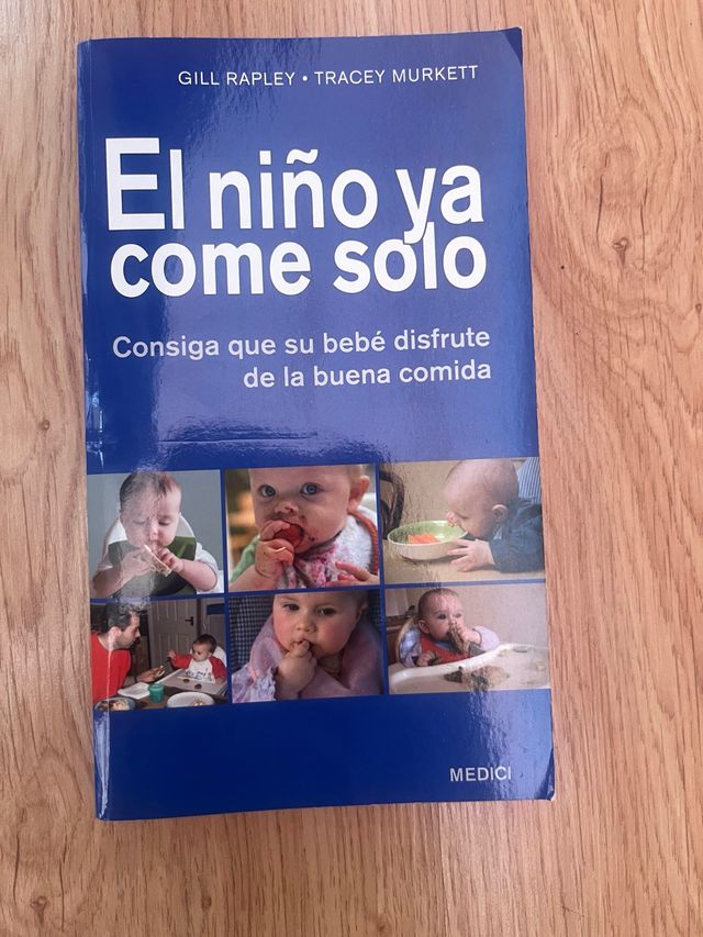 EL NIÑO YA COME SOLO: Consiga que su bebé disfr...