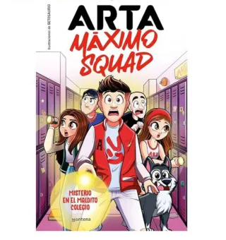Arta. Maximo Squad. Misterio en el maldito colegio