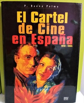 EL CARTEL DE CINE EN ESPAÑA. 1910- 1965. P. BAENA