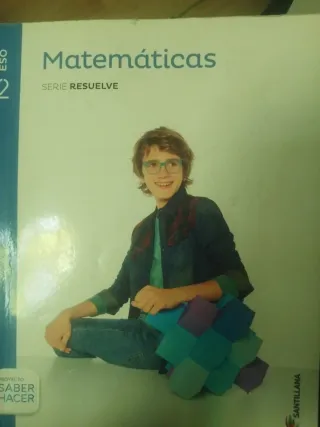 MATEMATICAS SERIE RESUELVE 2 ESO SABER HACER