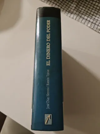 El dinero del poder: La trama económica en la ...