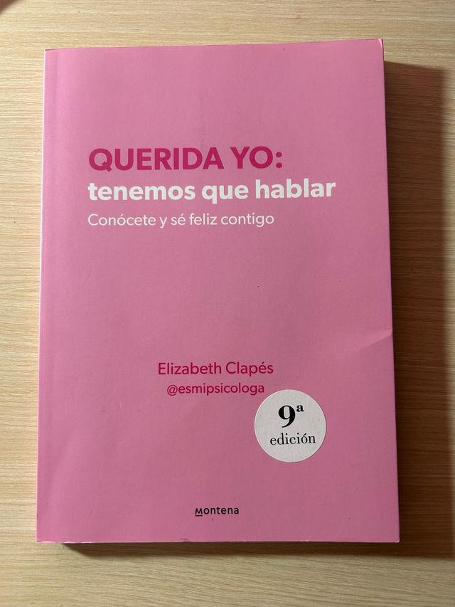 Querida yo: tenemos que hablar. Conócete y sé f...