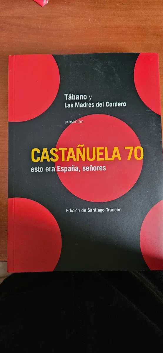 Castañuela 70: esto era España, señores