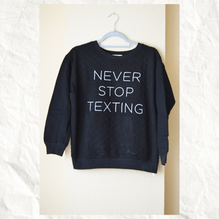 Sudadera Negra | Never stop texting