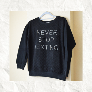 Sudadera Negra | Never stop texting