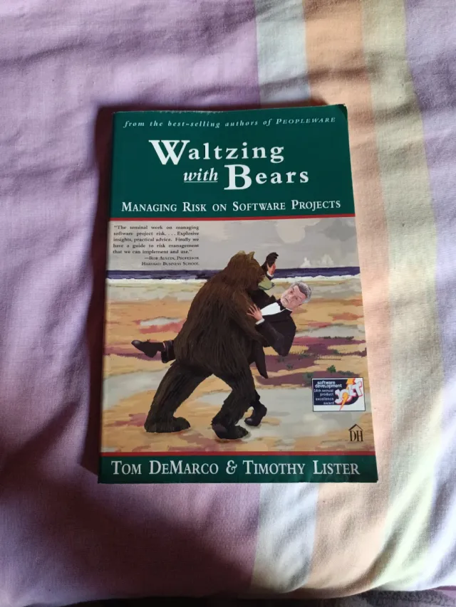 Waltzing With Bears: Managing Risk on Software ...