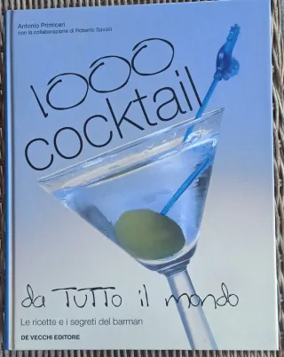 1000 Cocktail da tutto il mondo