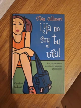 Ya no soy tu niña!: los pensamientos secretos d...