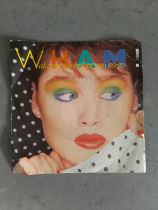 Vinile 45 giri Wham! Wake Me Up Before You Go-Go