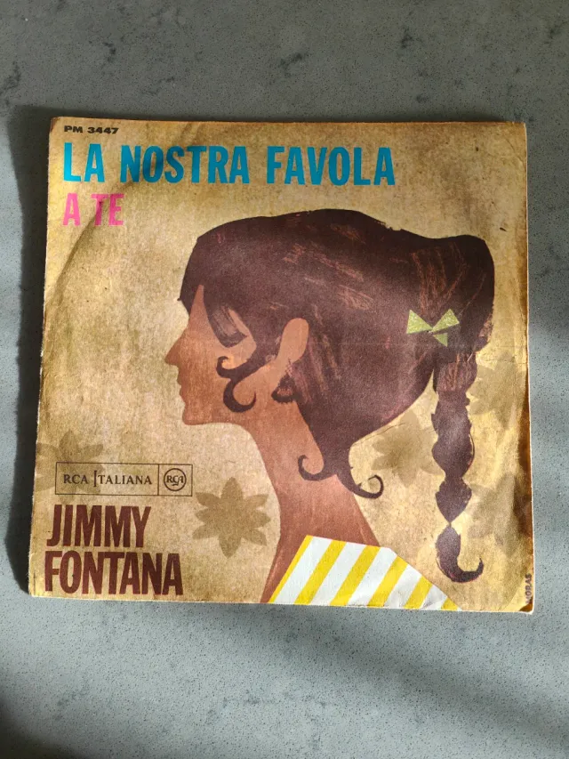 Vinile 45 giri La Nostra Favola / A Te