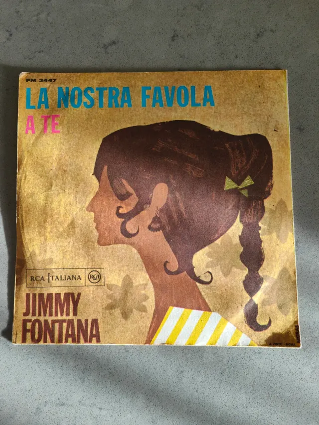 Vinile 45 giri La Nostra Favola / A Te