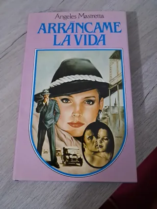 Arráncame la vida - Ángeles Mastretta