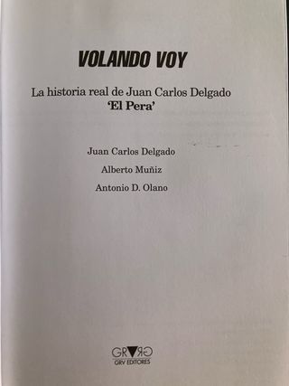 Volando voy la historia real de Juan Carlos Del...