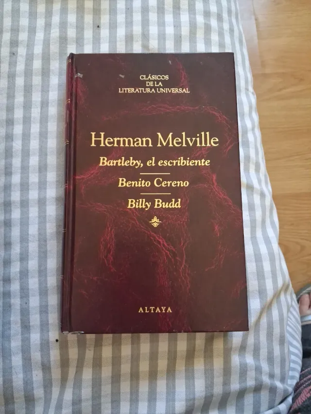 Bartleby, el escribiente Benito Cereno; Billy Budd