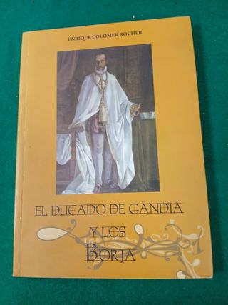 Libros Historia Borgia, Ausias, Gandia y Xativa
