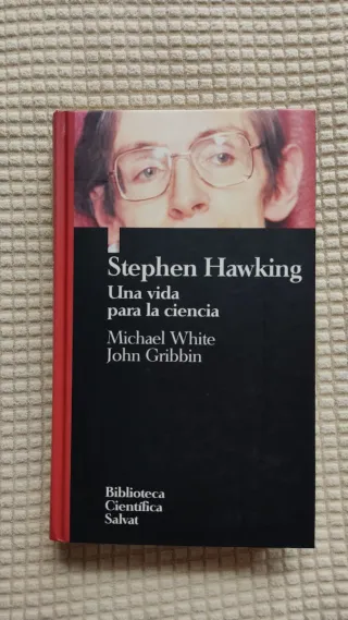 Stephen Hawking, una vida para la ciencia