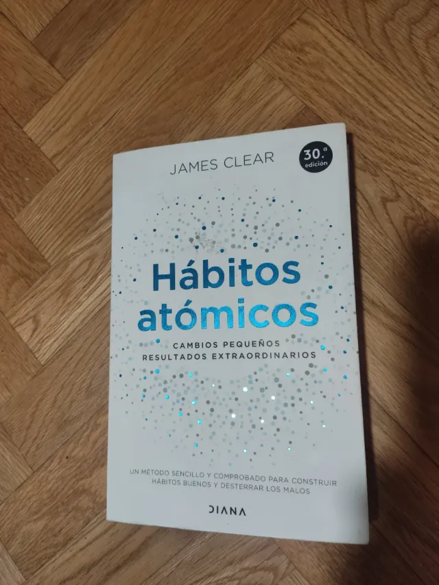 Hábitos atómicos: Cambios pequeños, resultados ...