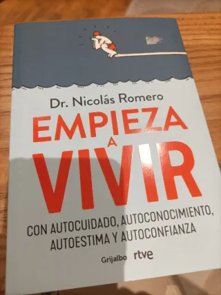 Empieza a vivir: Con autocuidado, autoconocimie...