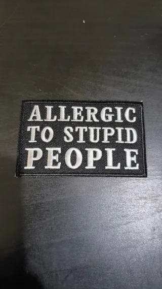 Parche bordado Alergico a personas estupidas