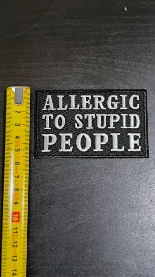 Parche bordado Alergico a personas estupidas