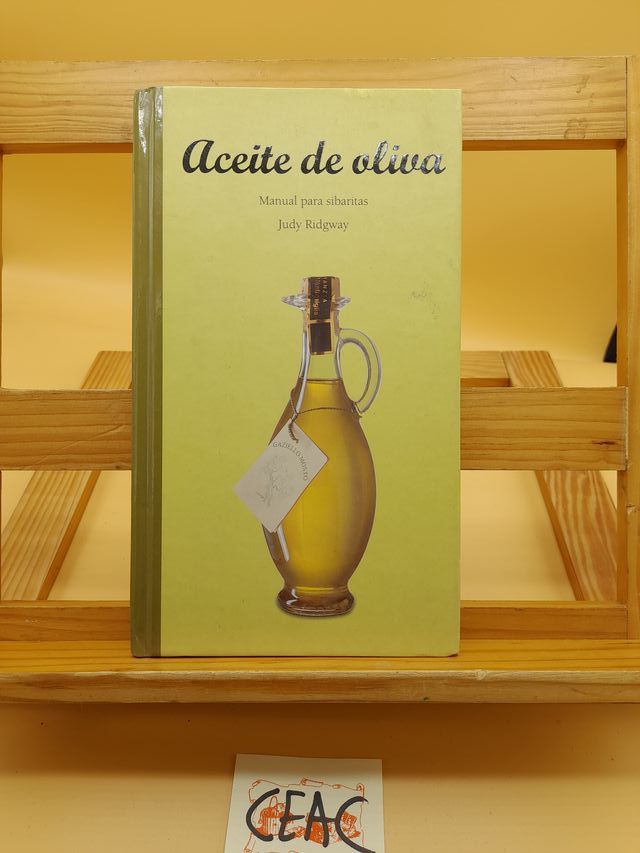 Aceite de oliva: Manual para sibaritas