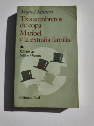 Tres sombreros de copa.Maribel y la extraña fam...