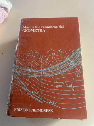Manuale Cremonese del geometra. Per gli Ist. Te...