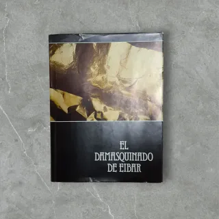 Libro El Damasquinado de Eibar