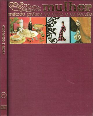 Mulher: Método Prático de Corte e Confecção –Vol.4