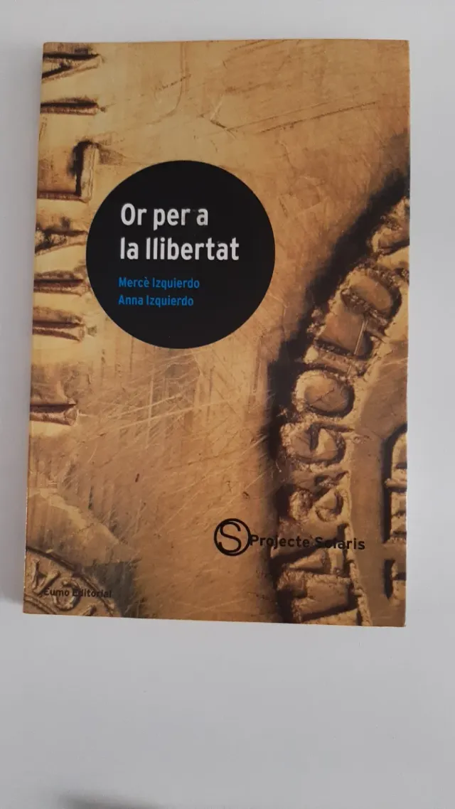 Or per a la llibertat (Projecte Solaris) (Catal...