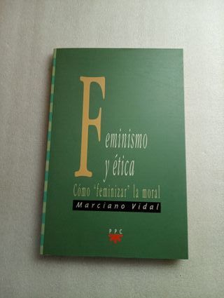 FEMINISMO Y ETICA: COMO FEMINIZAR LA MORAL Cómo 'f