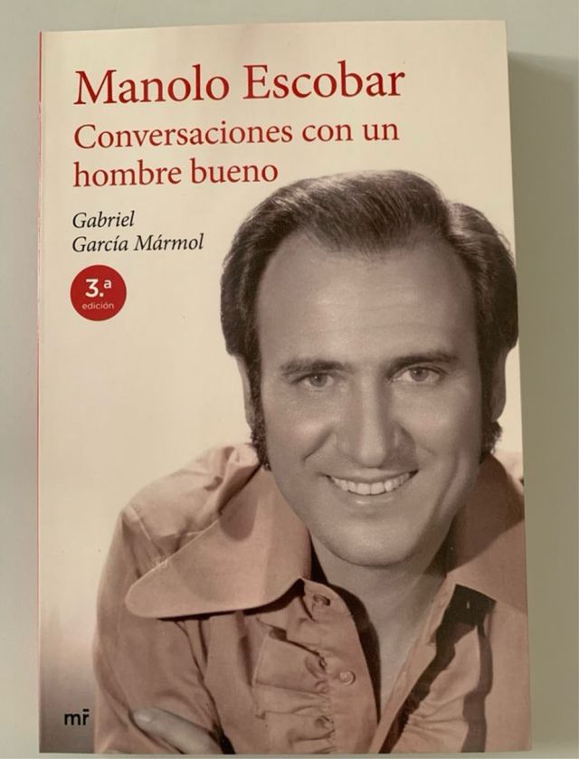 MANOLO ESCOBAR. CONVERSACIONES CON UN HOMBRE BUENO