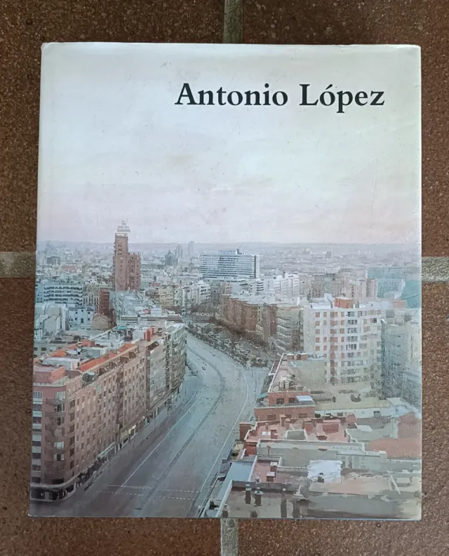 Libro Catálogo ANTONIO LÓPEZ Museo Reina Sofía 93