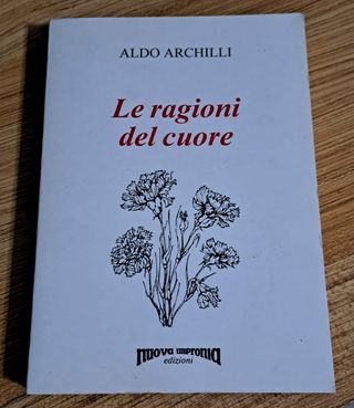 Le Ragioni del Cuore - Aldo Archilli
